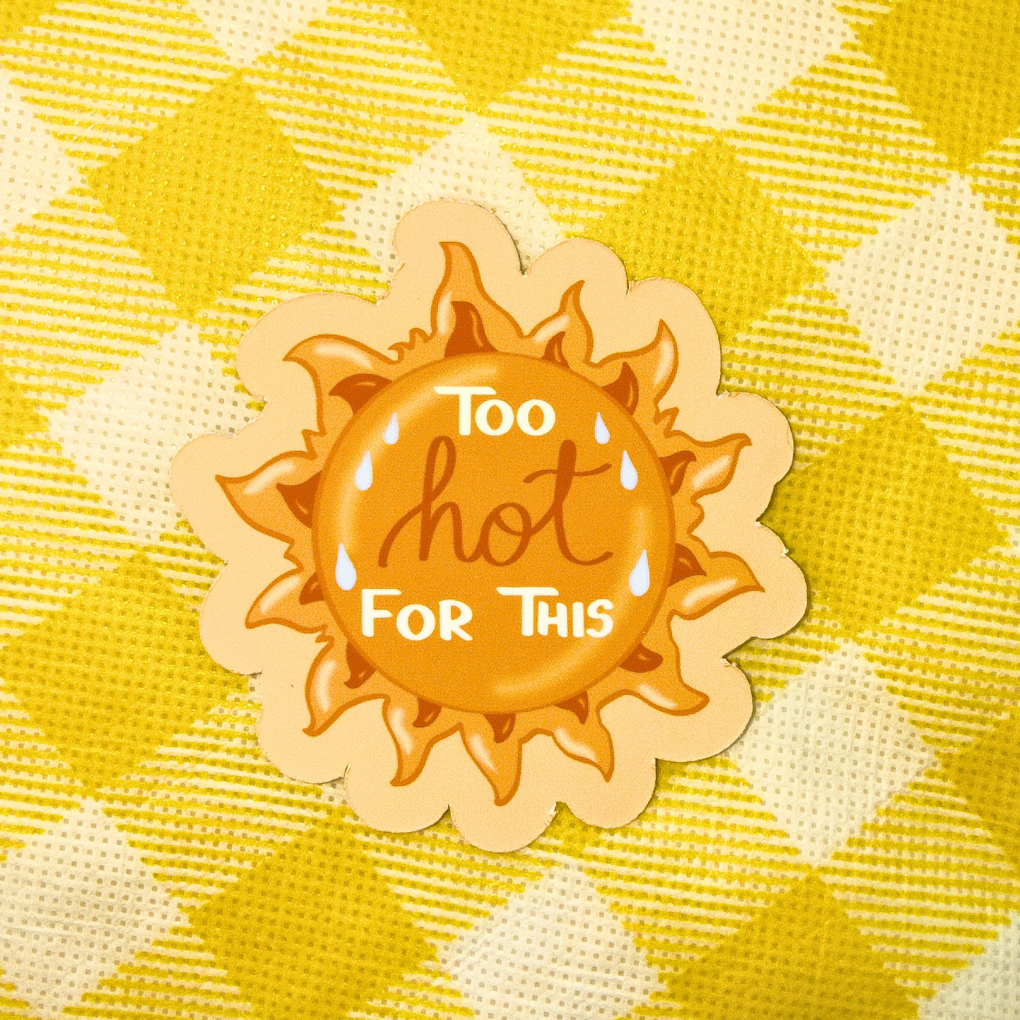 Too Hot for This Sticker