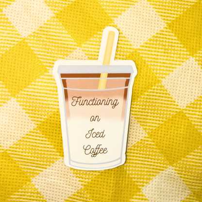 Functioning on Iced Coffee Sticker