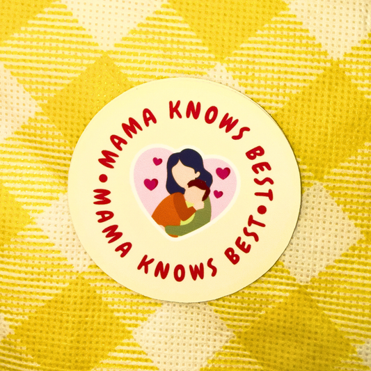 Mama Knows Best Sticker