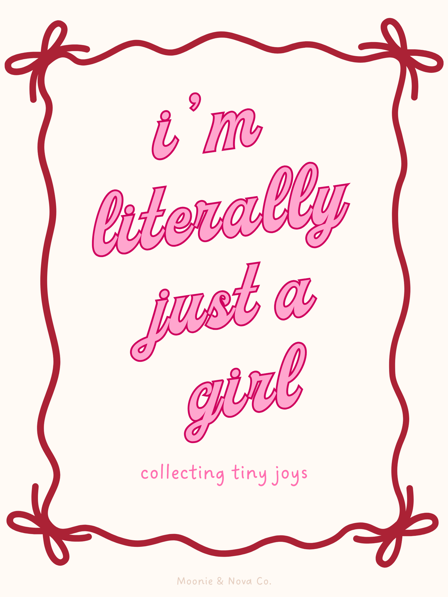 I’m Literally Just a Girl Digital Art Print